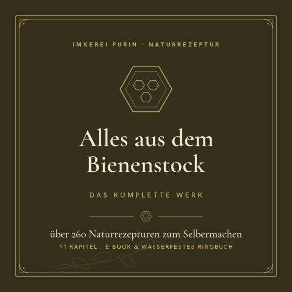 Alles aus dem Bienenstock – Das komplette Werk | über 260 Naturrezepturen zum Selbermachen