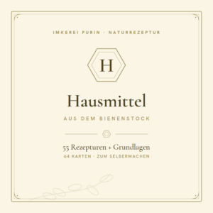 Hausmittel aus dem Bienenstock | 55 Klassiker zum Selbermachen