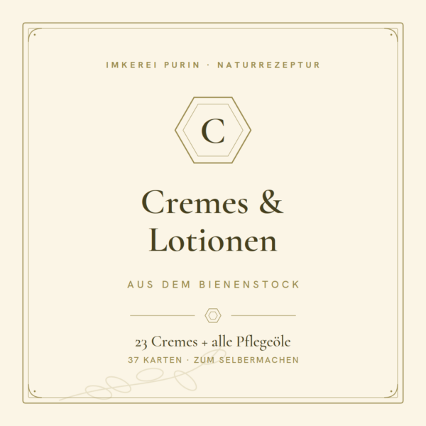 Cremes & Lotionen aus dem Bienenstock | 23 Rezepturen zum Selbermachen + alle Pflegeöle