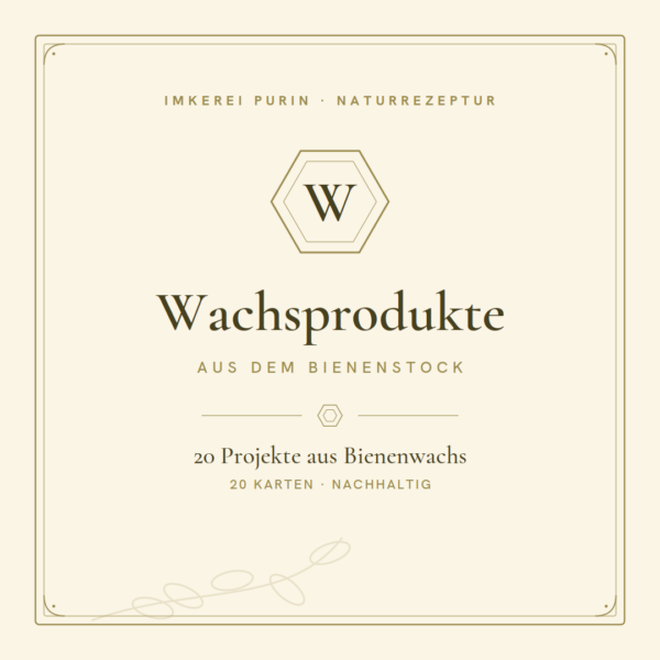 Wachsprodukte aus dem Bienenstock | 20 Rezepturen rund um Bienenwachs