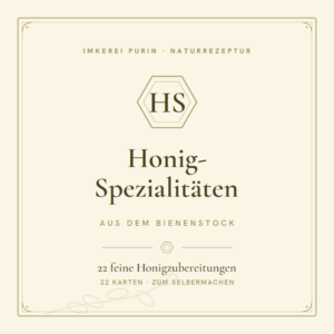 Honig-Spezialitäten aus dem Bienenstock | 22 feine Honigzubereitungen