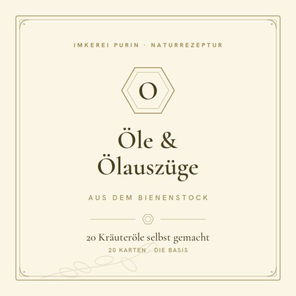 Öle & Ölauszüge aus dem Bienenstock | 20 Kräuteröle selbst gemacht