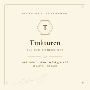 Tinkturen aus dem Bienenstock | 20 Kräutertinkturen selbst gemacht